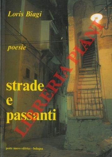 Strade e passanti. Poesie - Loris Biagi - copertina