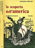 La Scoperta Dell'America. Problemi di storia