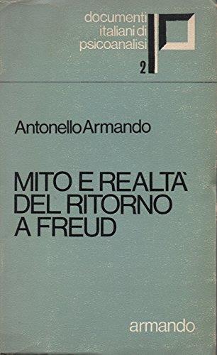 Mito E Realtà Del Ritorno A Freud - Antonello Armando - copertina