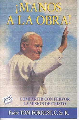 Manos a la obra - compartir con fervor la misiòn de Cristo - copertina