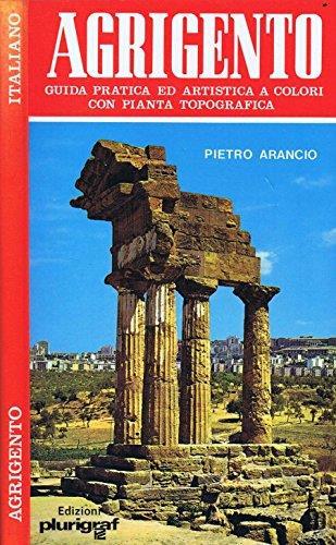 Agrigento. La sua storia - i suoi monumenti - chiese - templi - il museo nazionale - Pietro Arancio - copertina