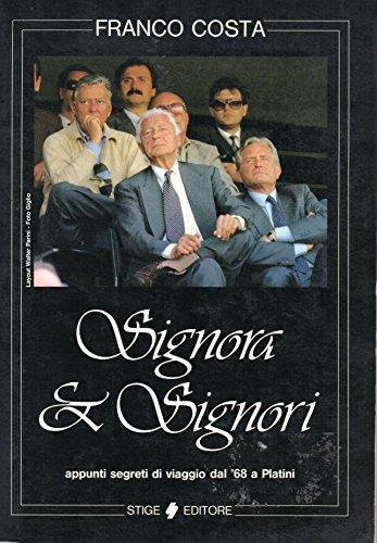 Signori & Signora appunti segreti di viaggio dal '68 a Platini - Franco Costa - copertina