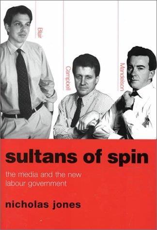 Sultans Of Spin: The Media And The New Labour Government - copertina