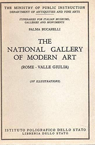 The National Gallery of Modern Art ( Rome Valle Giulia ) - N° 13 of " Itineraries for Italian Museums,Galleries and Monuments " - Palma Bucarelli - copertina