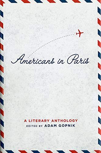 Americans in Paris: A Literary Anthology [Lingua Inglese] - Adam Gopnik - copertina