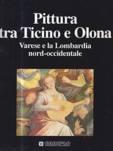 Pittura tra il Ticino e Olona - Varese e la Lombardia nord-occidentale - copertina