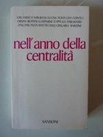 Nell'Anno della Centralità - Istituto per la Storia del Movimento Liberale, Attualità Politica Collana Diretta da Ercole Camurani