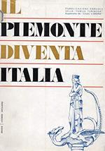 Il Piemonte diventa Italia ( pubblicazione annuale della 