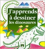 J'apprends à dessiner les dinosaures