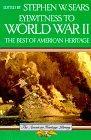 Eyewitness to World War II: The Best of American Heritage - copertina