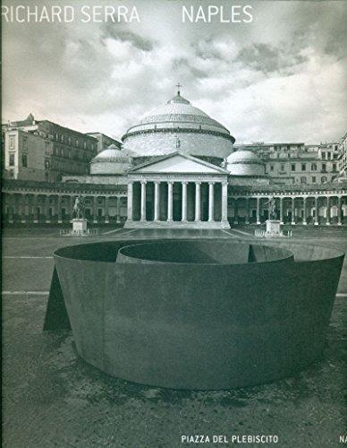 Naples. Piazza del Plebiscito - Richard Serra - copertina