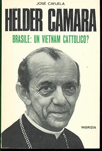 Heider Camara. Brasile:un Vietnam cattolico? - José Cayuela - copertina