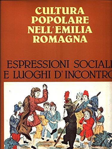 Cultura popolare nell'Emilia Romagna - Espressioni sociali e luoghi d'incontro - copertina