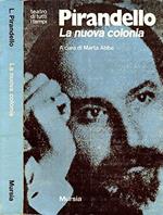 La Nuova Colonia. Mito - prologo e tre atti