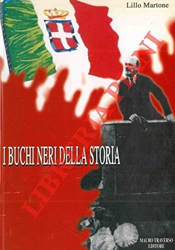 I buchi neri della storia. Libere ipotesi sulle verità dei vinti - copertina