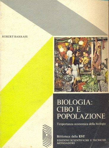 Biologia : Cibo e Popolazione - l'importanza economica della biologia - Robert Barrass - copertina