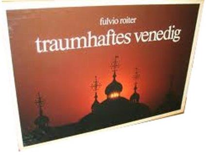 Traumhaftes venedig - Fulvio Roiter - copertina