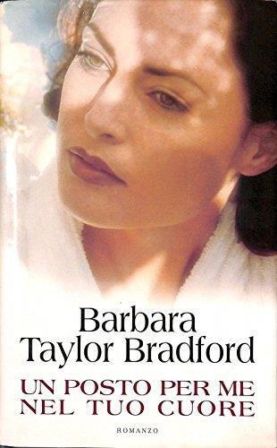 Un Posto Per Me Nel Tuo Cuore - Barbara Taylor Bradford - copertina