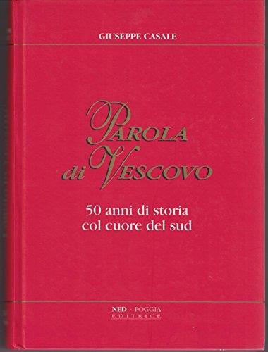 Parola Di Vescovo. 50 Anni Di Storia Col Cuore Del Sud - Giuseppe Casale - copertina