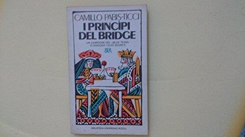 I principi del bridge - un campione del blue team vi insegna i suoi segreti 1975 - Camillo Pabis-Ticci - copertina