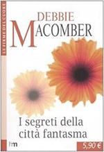 I Segreti Della Città Fantasma Harlequin Mondadori 2002