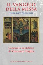 Il Vangelo della messa .Tempo dopo Pentecoste