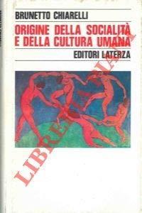 Origini della socialità e della cultura umana. Introduzione ad una etnologia naturalistica - Brunetto Chiarelli - copertina