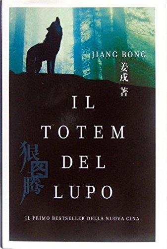 Il Totem Del Lupo - Mondolibri 2007 - Jiang Rong - copertina