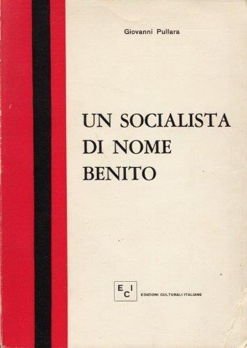 Un Socialista Di Nome Benito - Giovanni Pullara - copertina