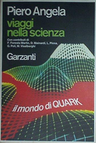 Viaggi Nella Scienza - Il Mondo Di Quark - Piero Angela - copertina