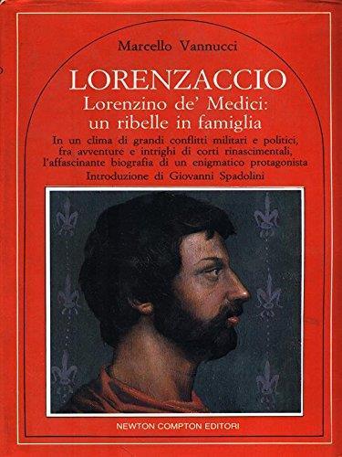 Lorenzaccio - Lorenzino de Medici : un ribelle in famiglia - Marcello Vannucci - copertina