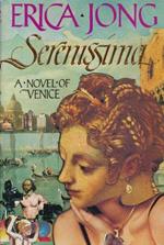 Serenissima: A Novel of Venice