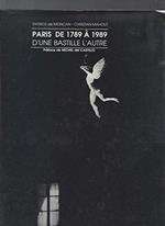 Paris de 1789 à 1989, d'une Bastille l'autre