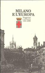 Milano e l'Europa. Viaggiatori e memorie 1594-1986