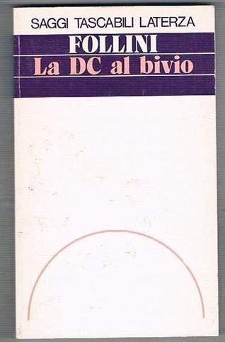 La DC al bivio - Marco Follini - copertina