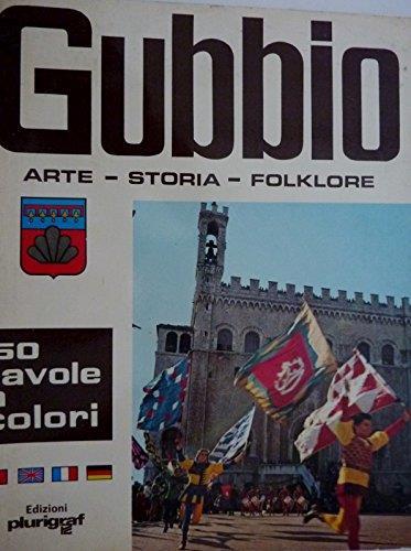 Gubbio Storia - Arte - Folklore - Rosella Vantaggi - copertina