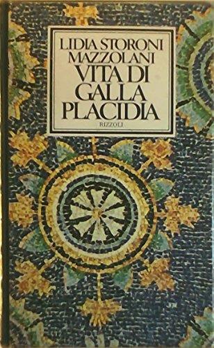 Vita di Galla Placidia - Lidia Storoni Mazzolani - copertina