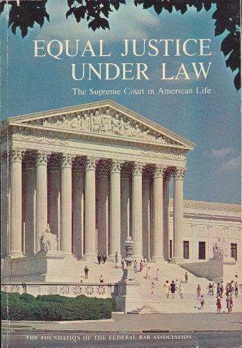 Equal Justice Under Law the Supreme Court in American Life - copertina