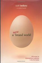 A New Brand World: 8 Principles for Achieving Brand Leadership in the 21st Century