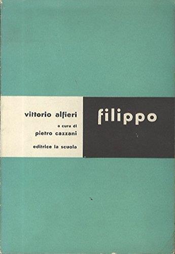 Filippo. Collana di classici italiani - Vittorio Alfieri - copertina