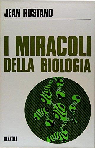 I miracoli della biologia - Jean Rostand - copertina