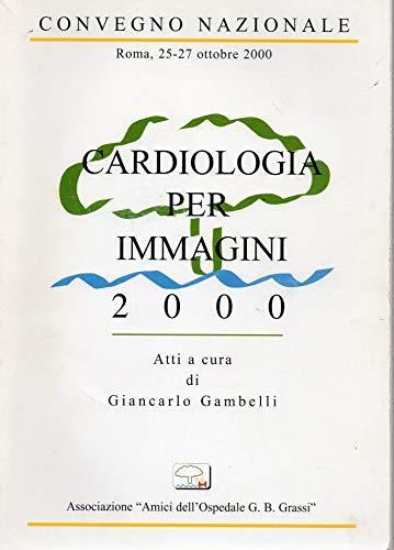 Cardiologia per Immagini 2000 Convegno Nazionale Roma - 25/27 ottobre 2000 - copertina