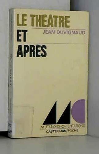 Le Theatre Et Apres - Jean Duvignaud - copertina