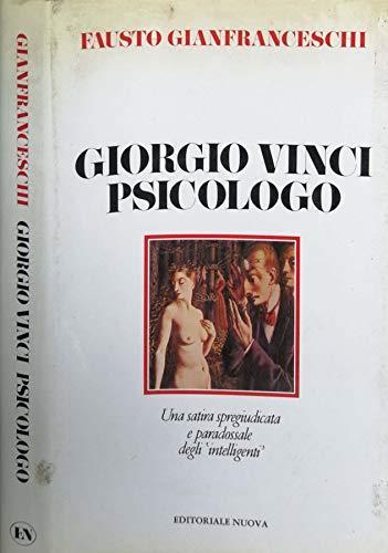 Giorgio Vinci Psicologo. Una Satira Spregiudicata E Paradossale Degli “Intelligenti” - Fausto Gianfranceschi - copertina