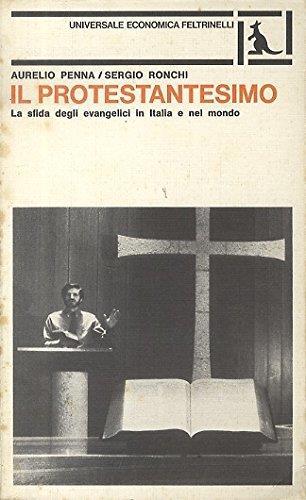 Il protestantesimo: la sfida degli evangelici in Italia e nel mondo. Universale economica 933 - Aurelio Penna - copertina