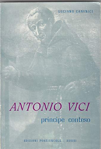 Antonio Vici. Principe conteso - Luciano Canonici - copertina