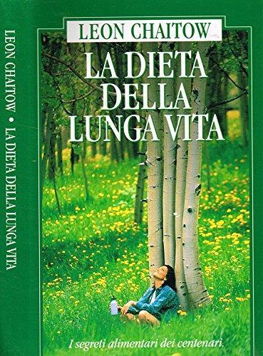 La Dieta Della Lunga Vita - Leon Chaitow - copertina