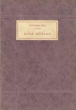 Pica Vittorio (a cura di) -RENÉ MÉNARD