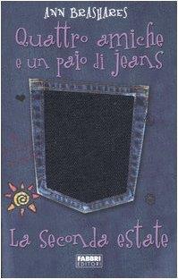 La seconda estate. Quattro amiche e un paio di jeans - Ann Brashares -  Libro Usato - Fabbri - | IBS