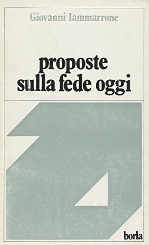 Proposte sulla fede oggi - Giovanni Iammarrone - copertina